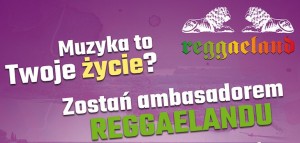 Zostań ambasadorem Reggaelandu 2015