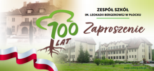 100-lecie Zespołu Szkół im. Leokadii Bergerowej w Płocku okazją do spotkań po latach. Będzie też gala oraz piknik